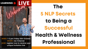 The 5 NLP Secrets to Being a Successful Health & Wellness Professional